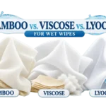 Bamboo vs. Viscose vs. Lyocell for Wet Wipes