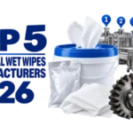 top-5-industrial-wet-wipes-manufacturers-2026